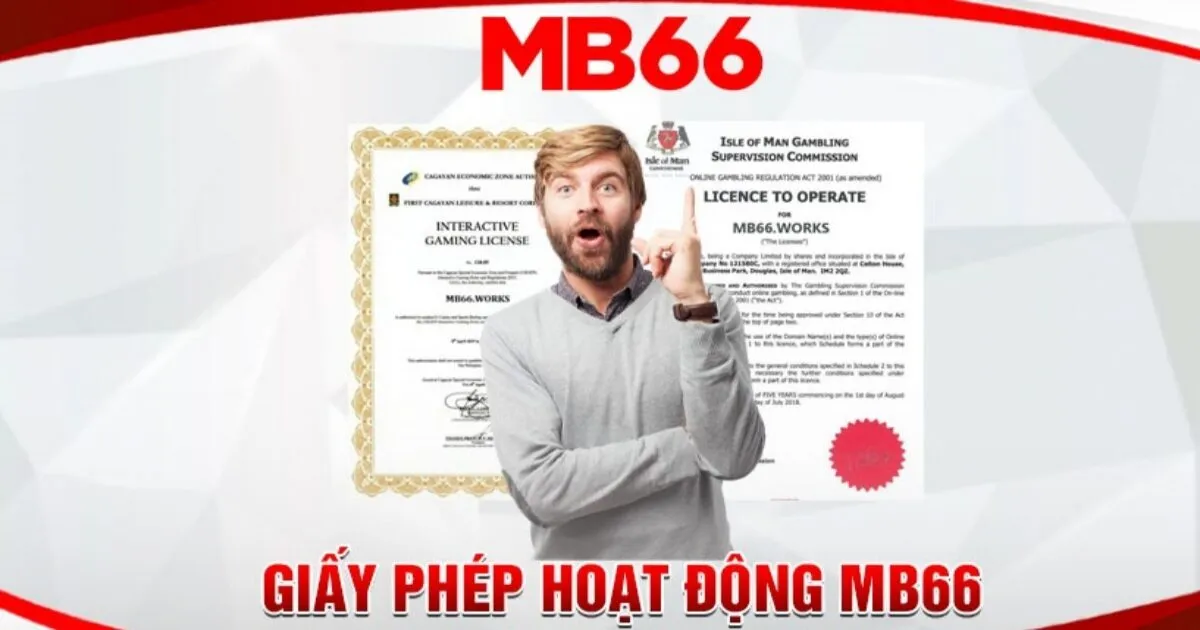 Giấy phép MB66 – Nền tảng của sự minh bạch và uy tín